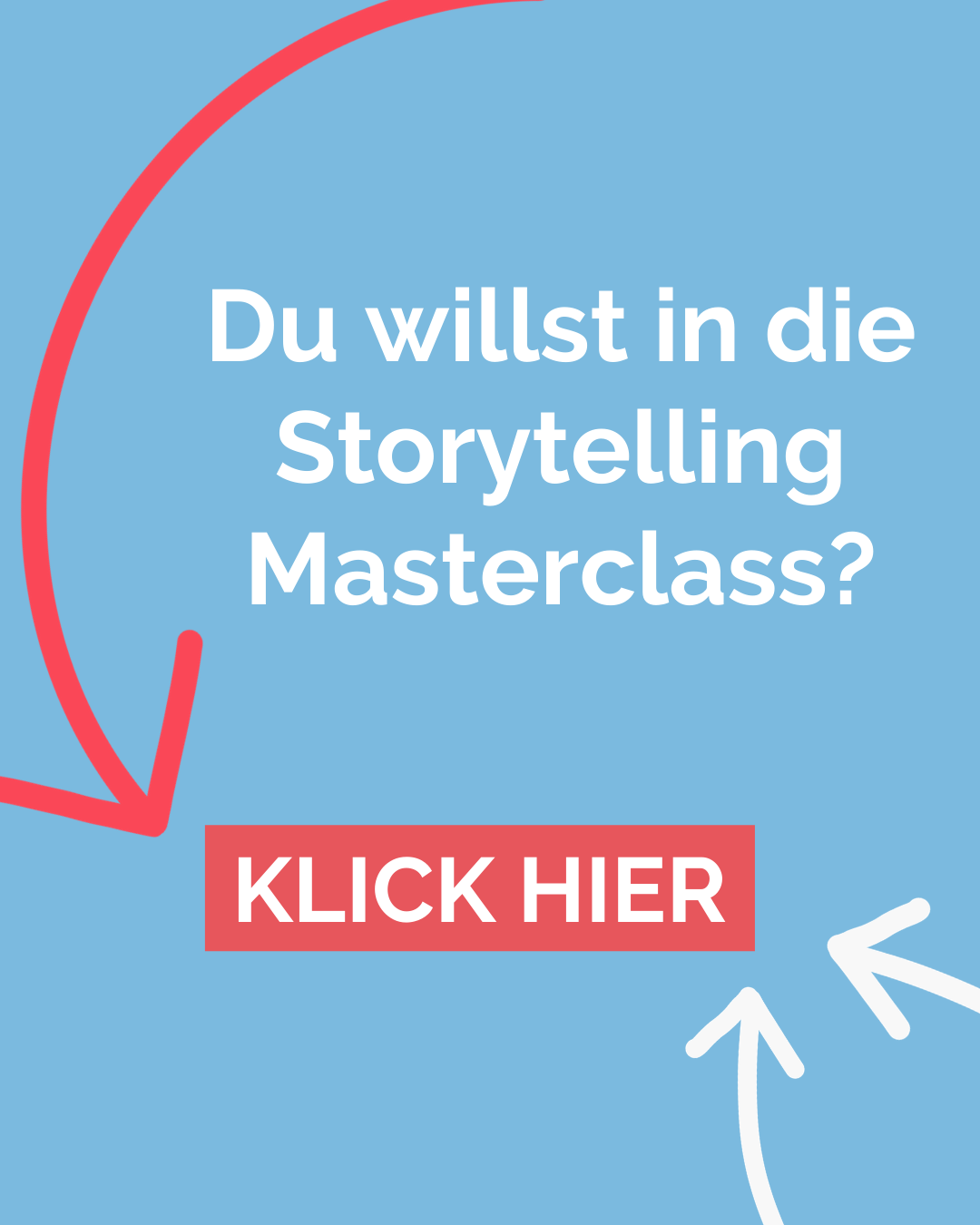 Du willst in die Storytelling Masterclass?