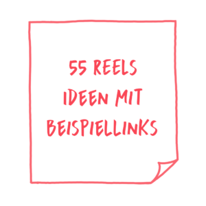 55 Reels Ideen mit Beispiellinks