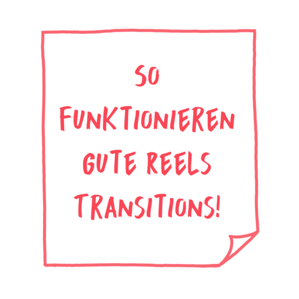 So funktionieren gute Reels Transitions